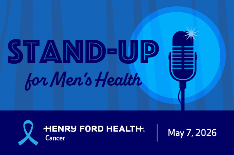 image of a microphone in a spotlight with the words "Stand-Up for Men's Health, Henry Ford Health Cancer, May 7, 2026"